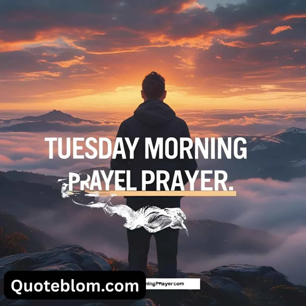 Tuesday Morning Prayer Quotes