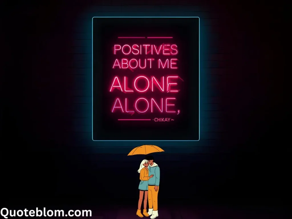 Positive Quotes About Being Alone
