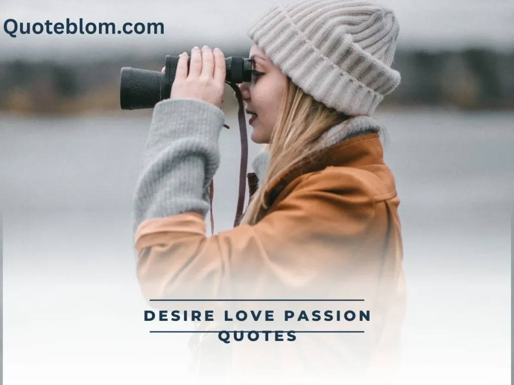 Desire Love Passion Quotes