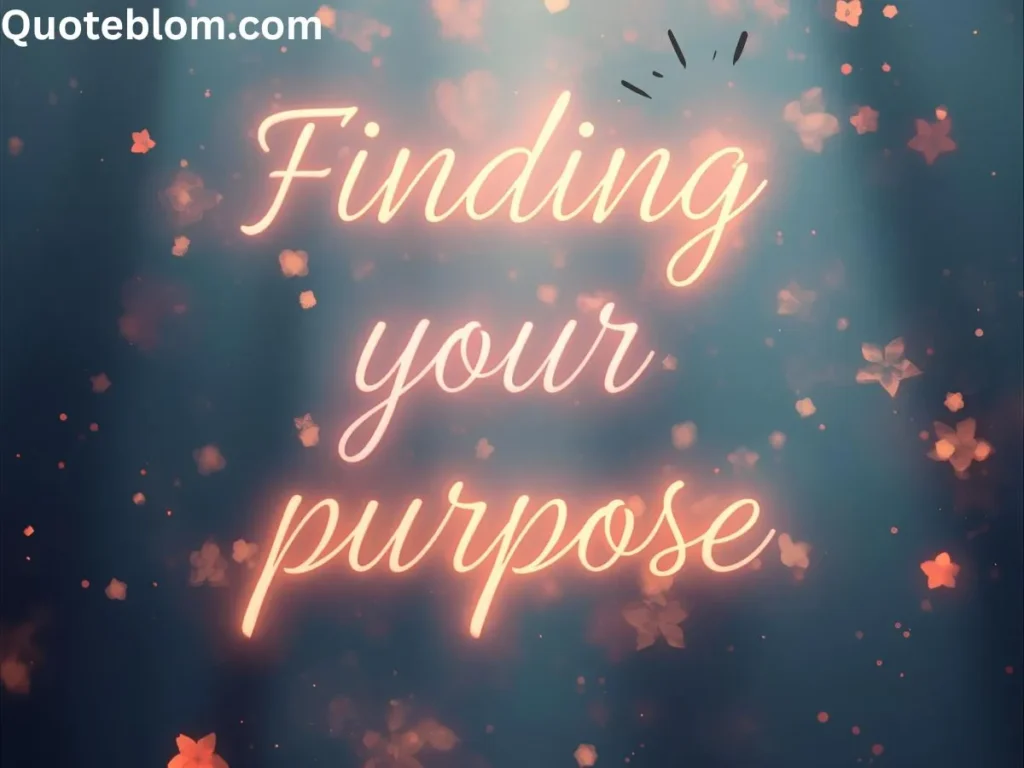 Finding Your Purpose Quotes