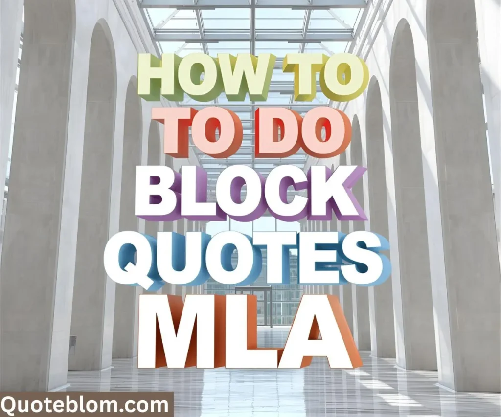 How to Do Block Quotes MLA