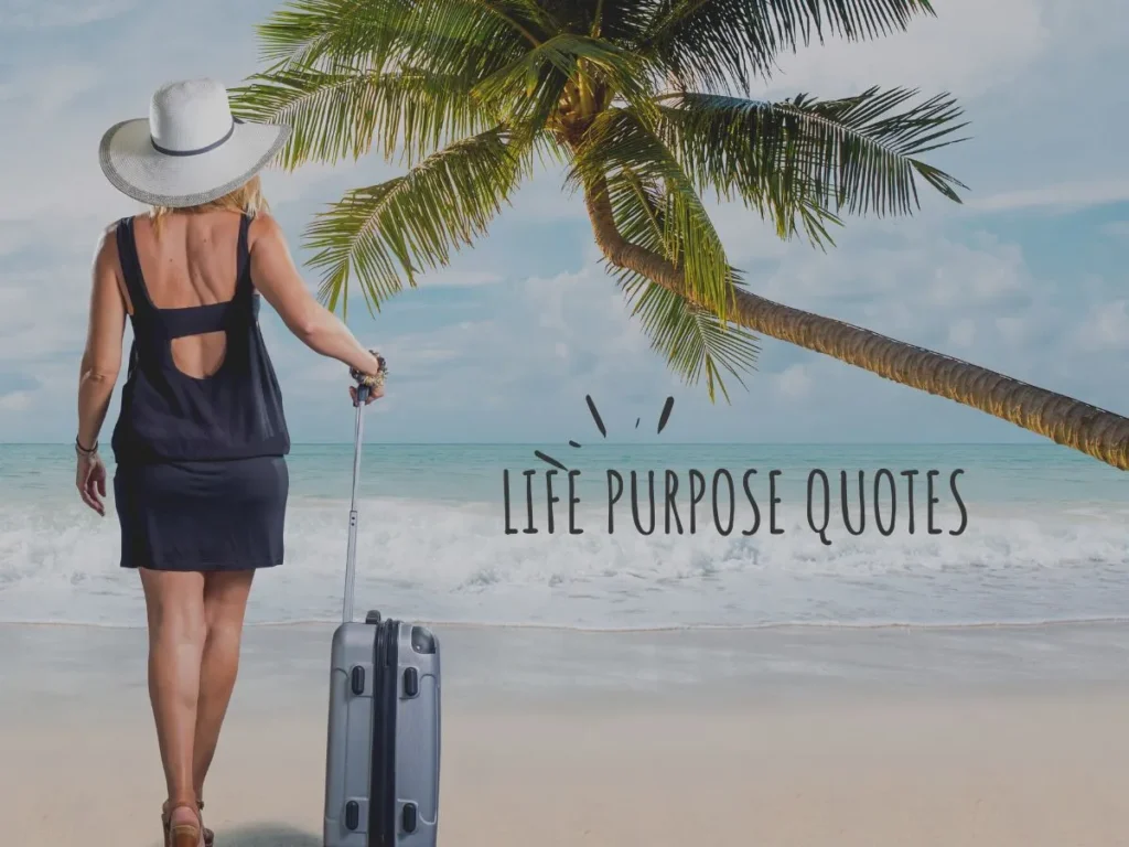 Life Purpose Quotes