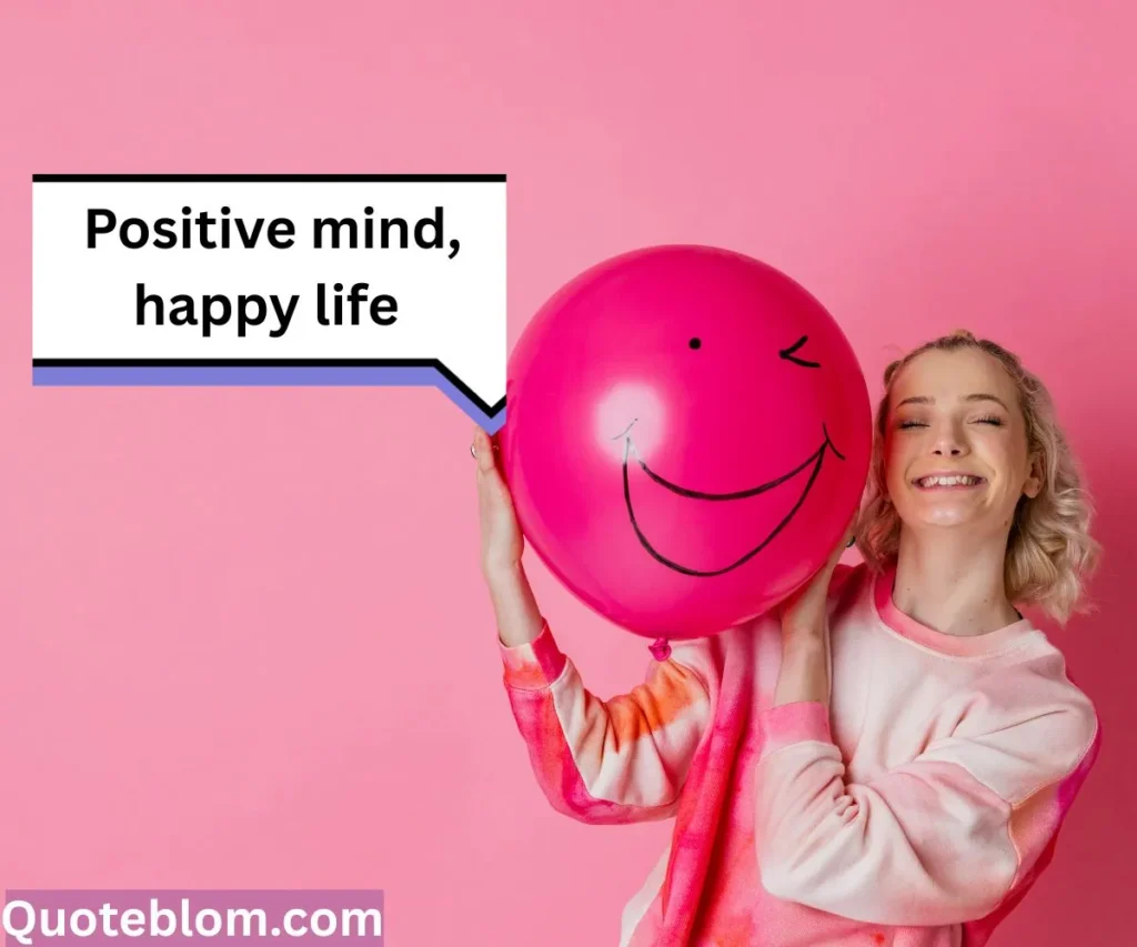 Positivity Happy Life Quotes