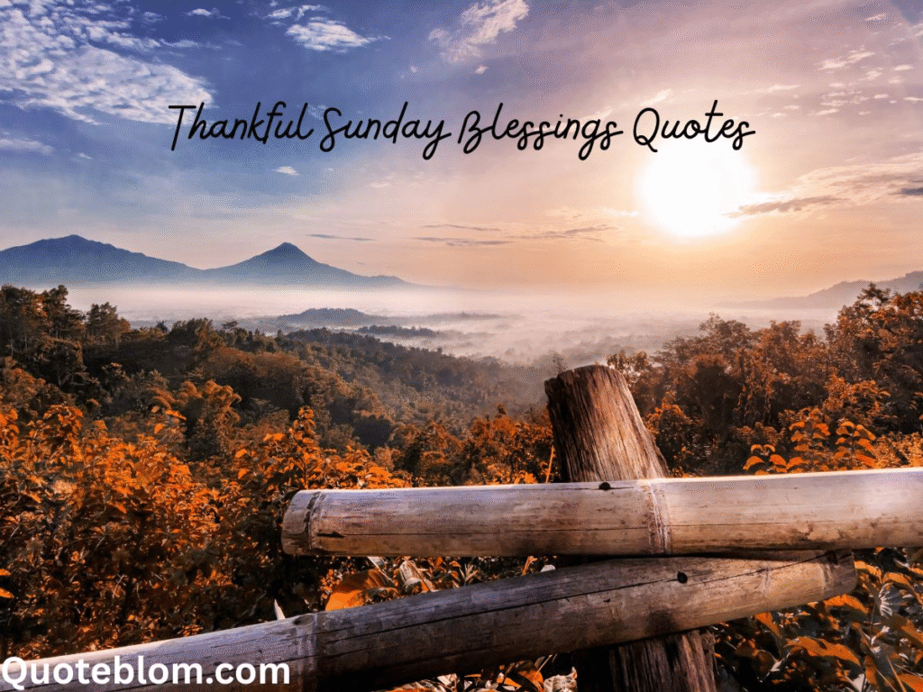 Thankful Sunday Blessings Quotes