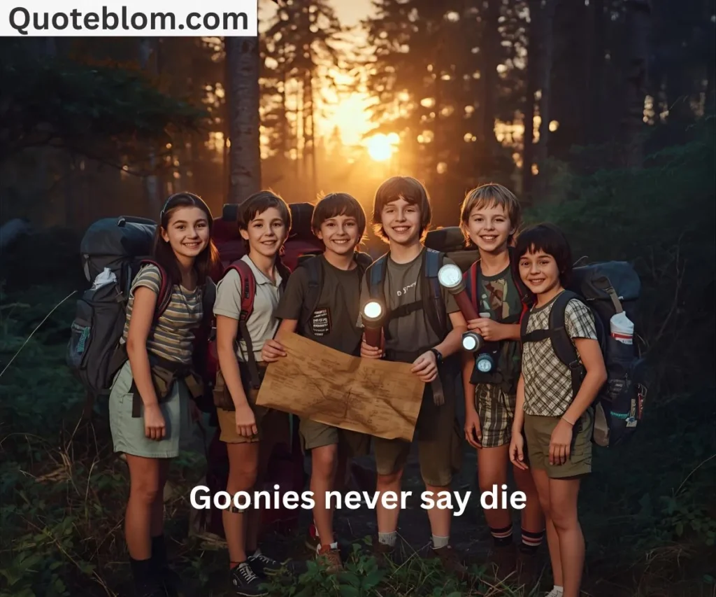 The Goonies Quotes About Friendship