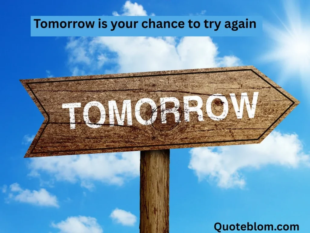 Tomorrow Is a New Day Quotes