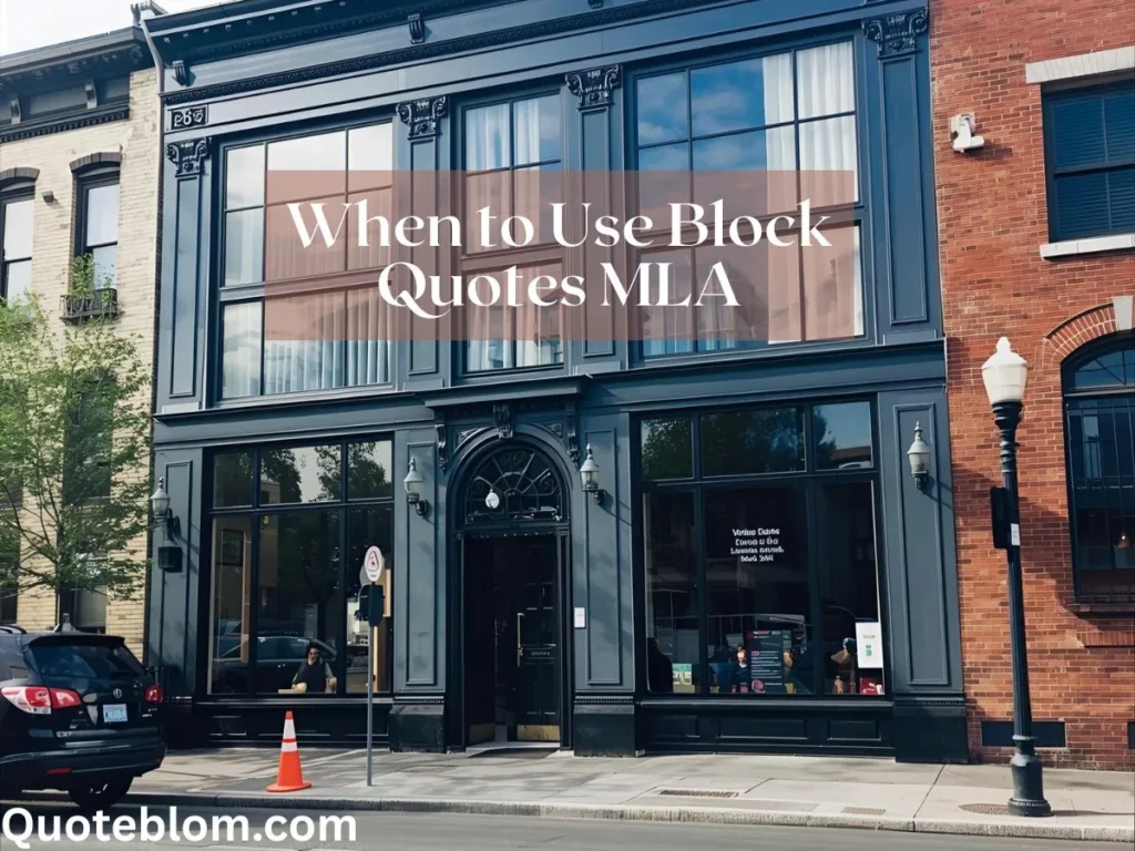 When to Use Block Quotes MLA