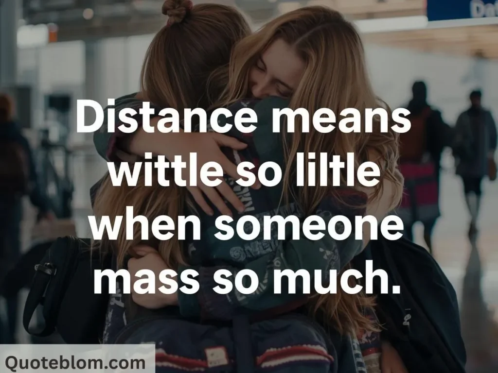 Best Friend Long Distance Miss You Quotes