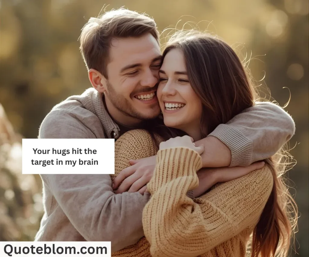 Hug Cute Funny Thinking of You Quotes