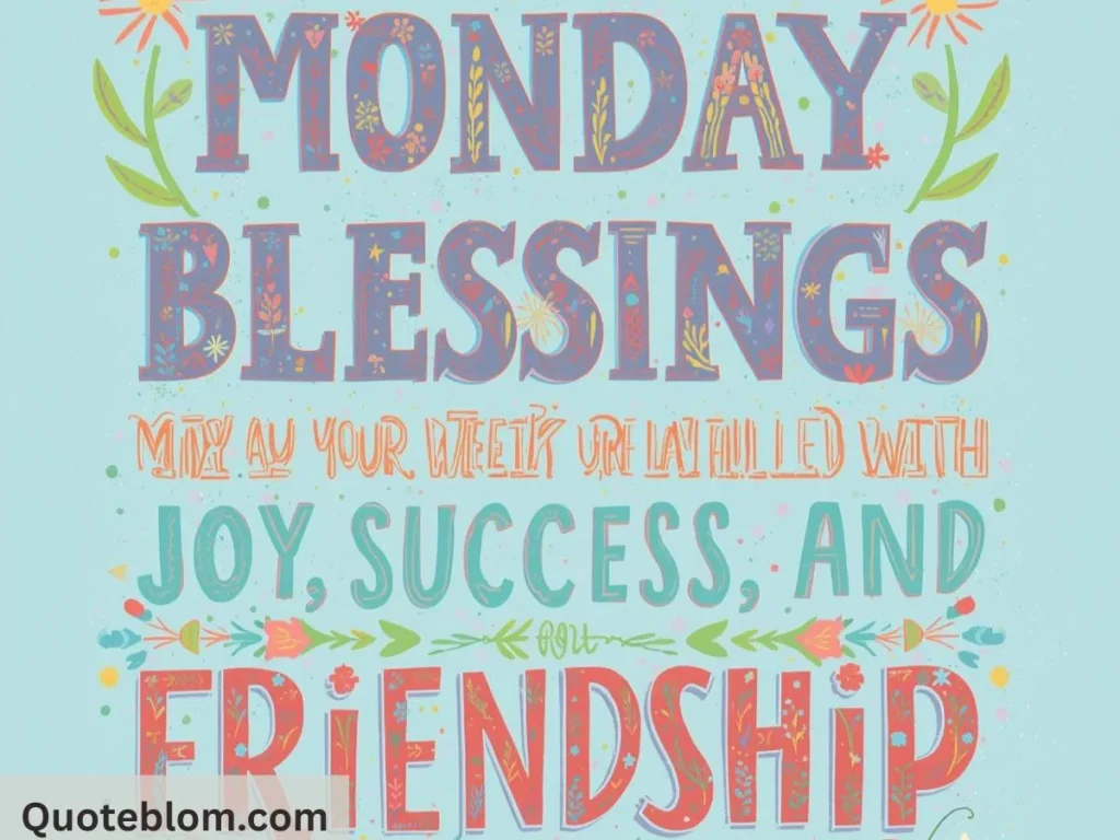 Monday Blessings Quotes for Friends