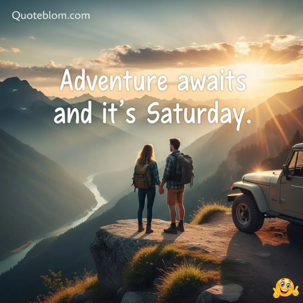 Fun & Adventure Saturday Captions
