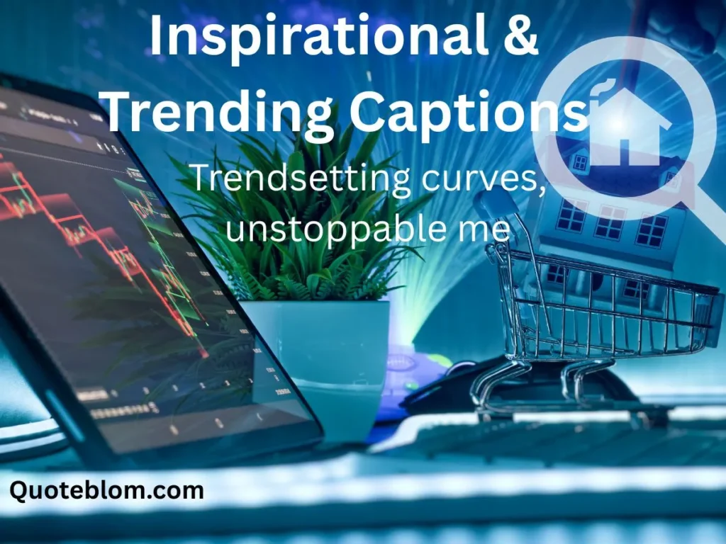 Inspirational & Trending Captions