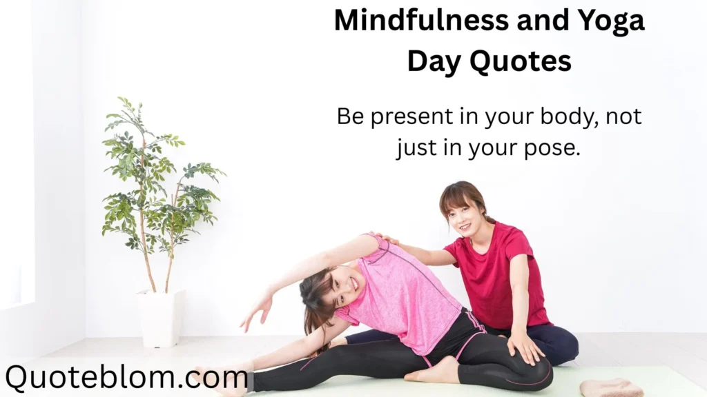 Mindfulness and Yoga Day Quotes