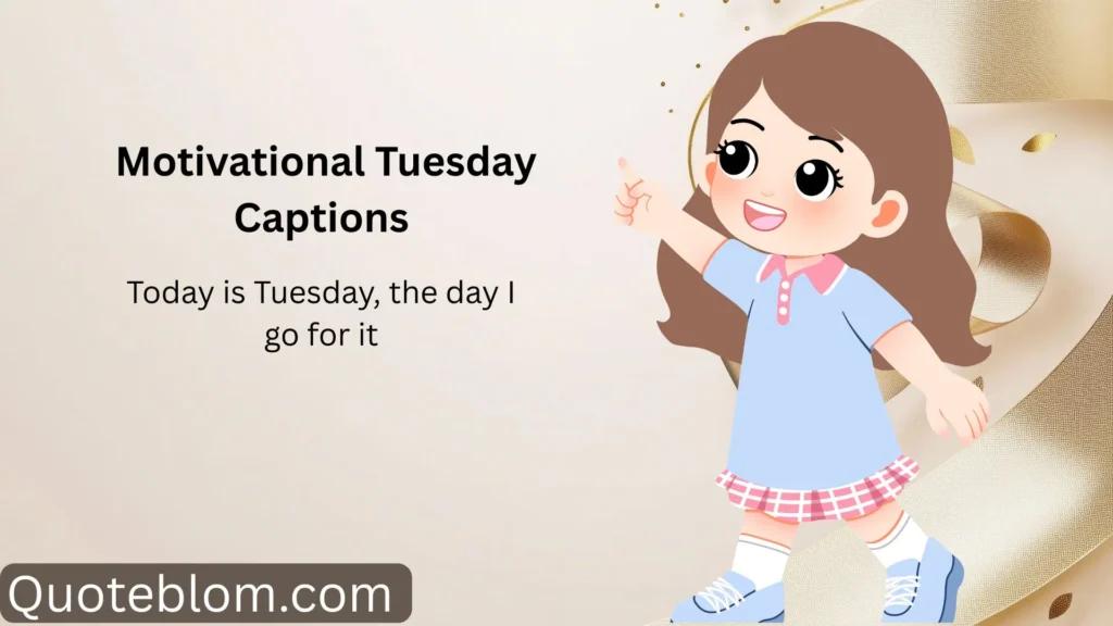  Motivational Tuesday Captions