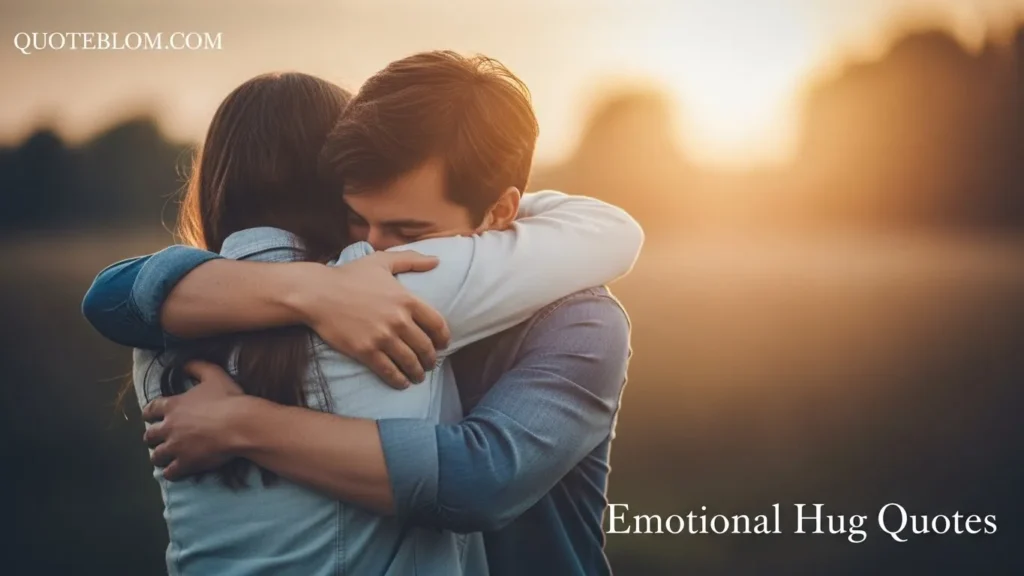Emotional Hug Quotes
