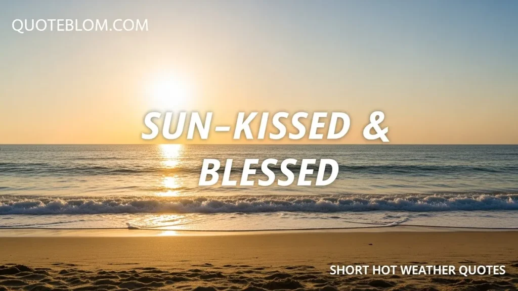 Short Hot Weather Quotes for Instagram