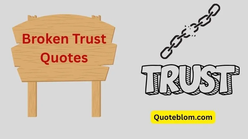 Broken Trust Quotes