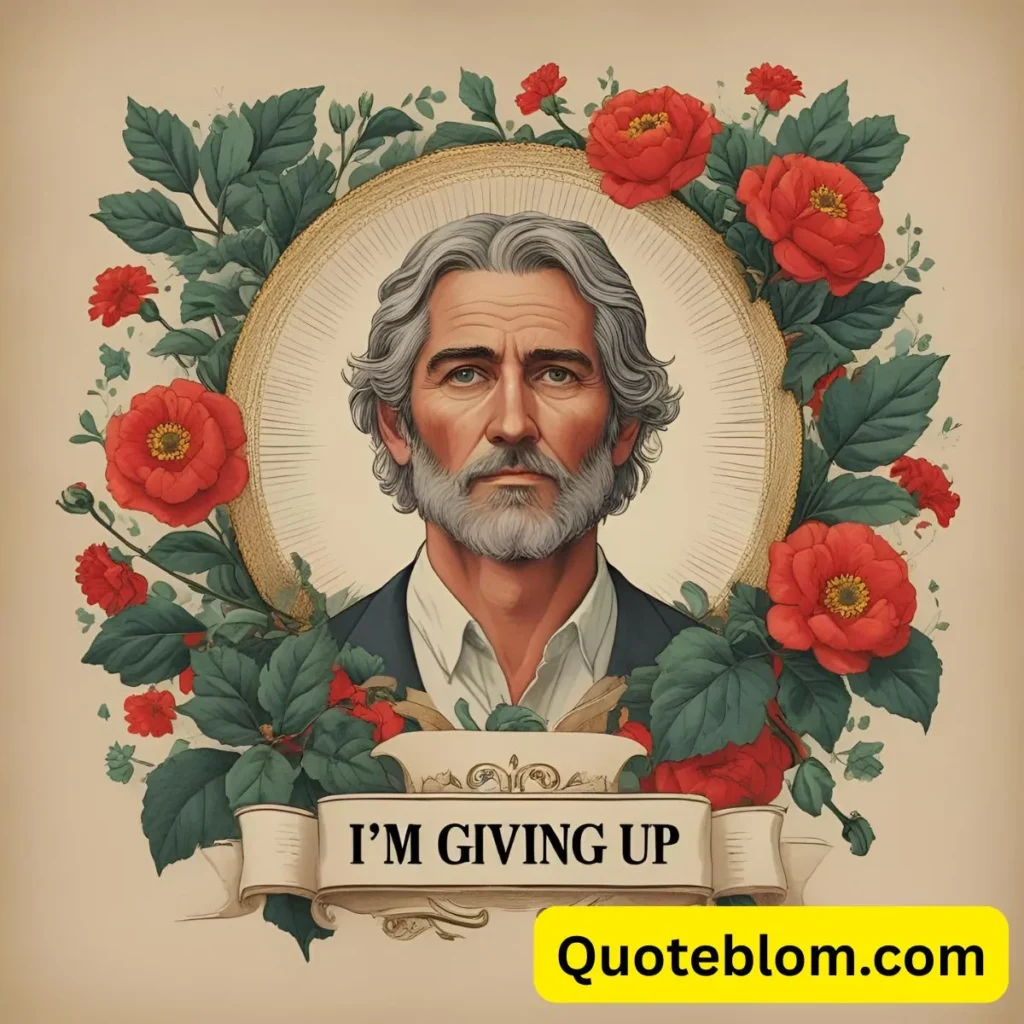 I’m Giving Up Quotes