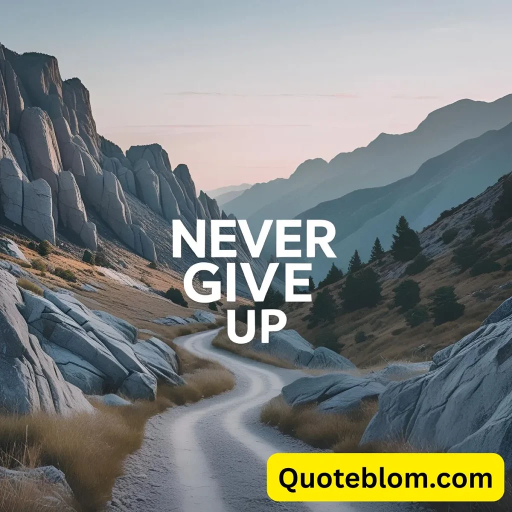 Never Giving Up Quotes
