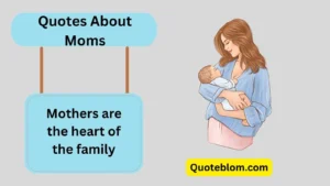 Quotes About Moms
