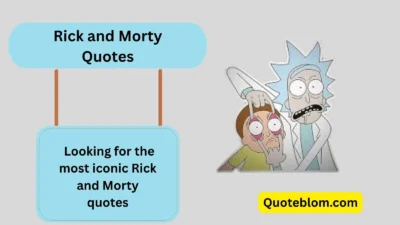 Rick and Morty Quotes