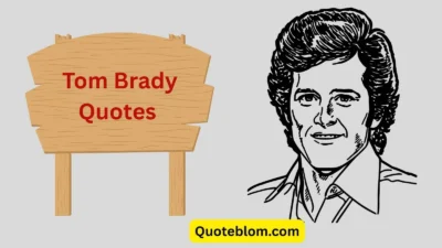 Tom Brady Quotes
