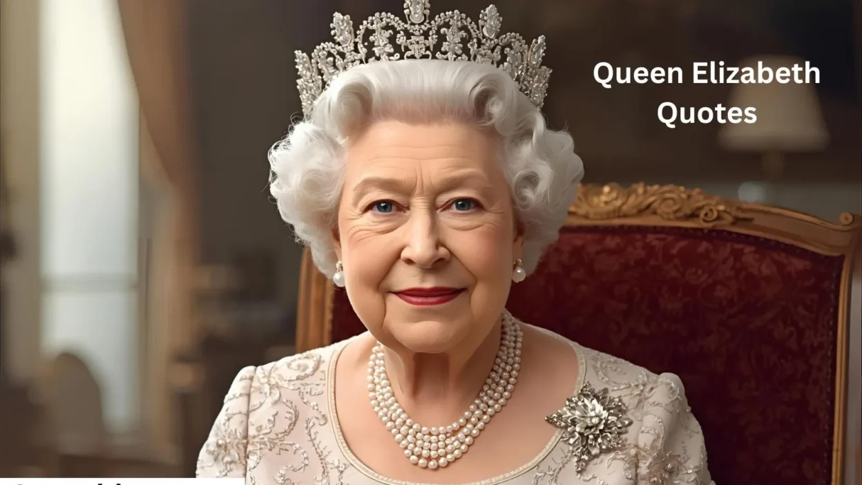 Queen Elizabeth Quotes