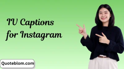 IV Captions for Instagram