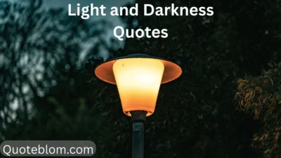 Light and Darkness Quotes