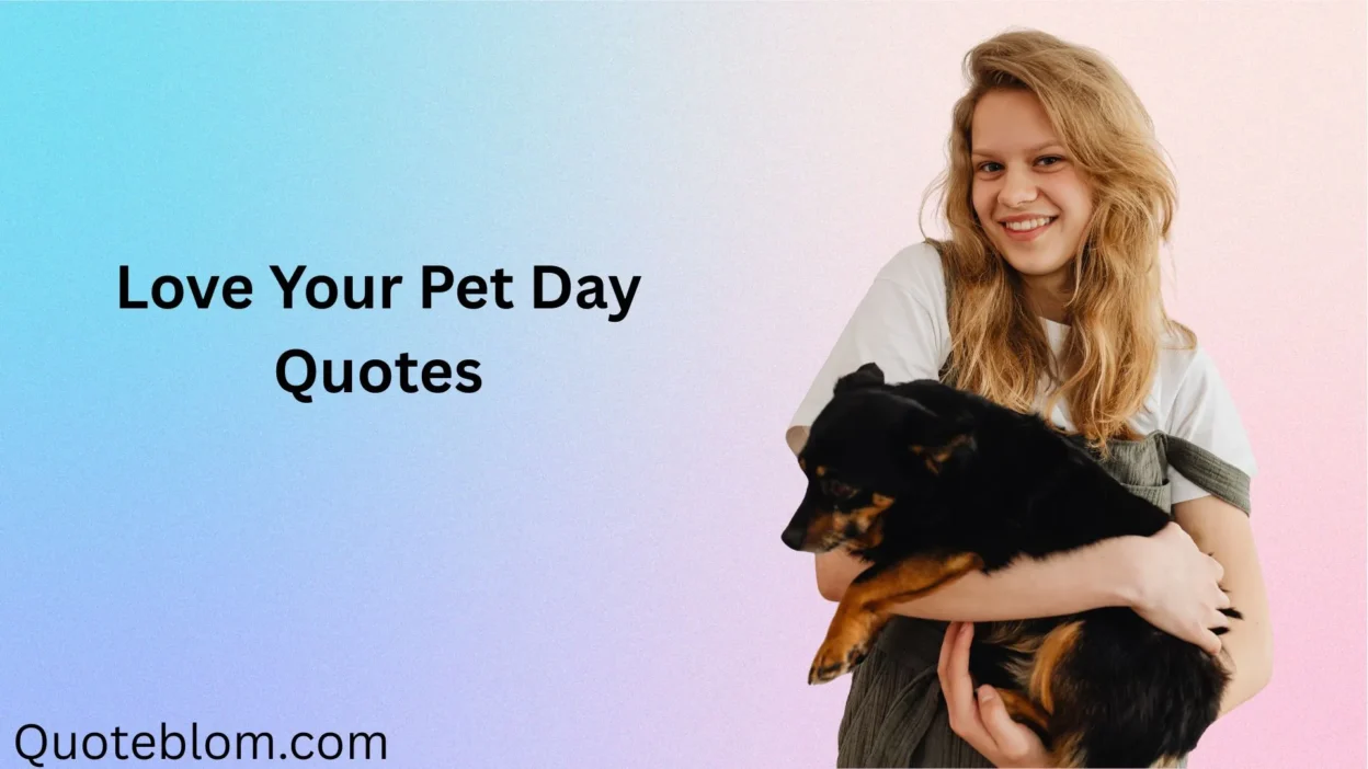Love Your Pet Day Quotes