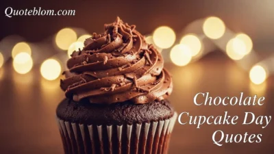 Chocolate Cupcake Day Quotes