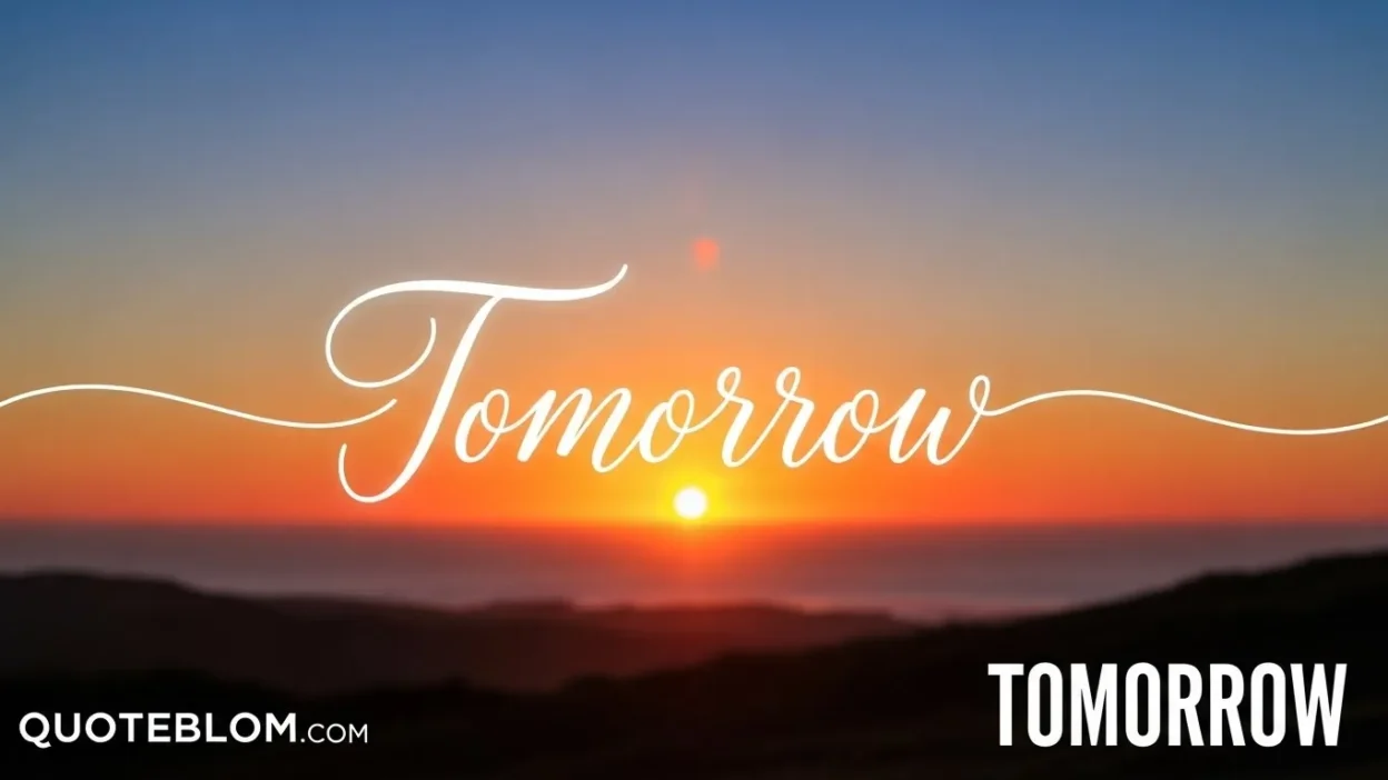 Tomorrow Quotes